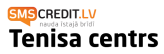 SMS Credit.lv tenisa centrs